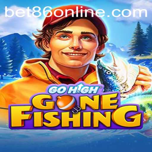 GoHighGoneFishing: Dive Into Adventure with BET86