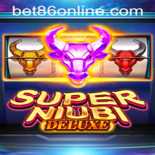 SuperNiubiDeluxe: A Comprehensive Guide to Mastering the Game with BET86